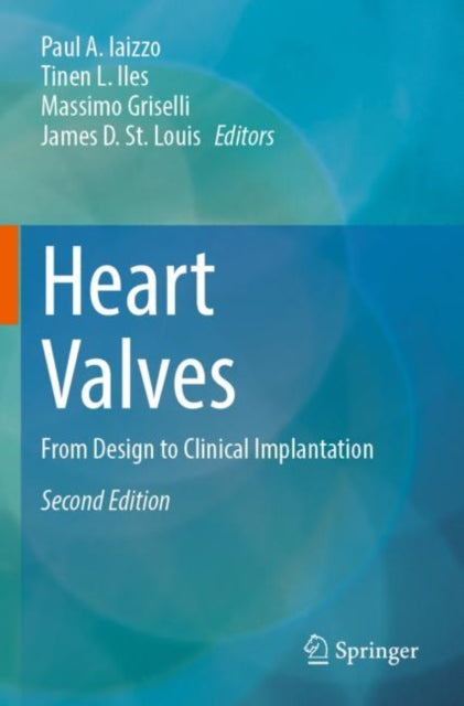 Book cover of: Heart Valves. By: Paul A. Iaizzo