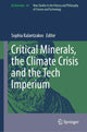 Book cover of: Critical Minerals, the Climate Crisis and the Tech Imperium. By: Sophia Kalantzakos