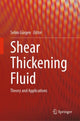 Book cover of: Shear Thickening Fluid. By: Selim Gürgen