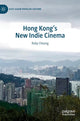 Book cover of: Hong Kong's New Indie Cinema. By: Ruby Cheung