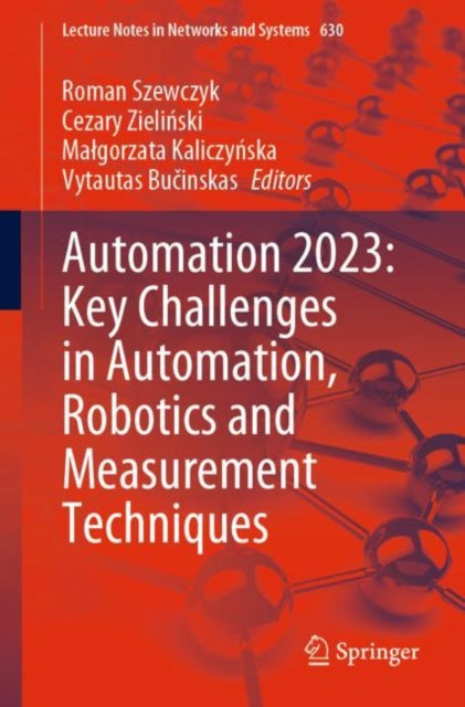 Book cover of: Automation 2023: Key Challenges in Automation, Robotics and Measurement Techniques. By: Roman Szewczyk