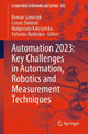 Book cover of: Automation 2023: Key Challenges in Automation, Robotics and Measurement Techniques. By: Roman Szewczyk