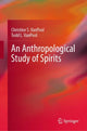 Book cover of: Anthropological Study of Spirits. By: Christine S. VanPool