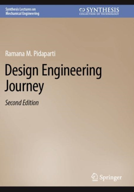 Book cover of: Design Engineering Journey. By: Ramana M. Pidaparti