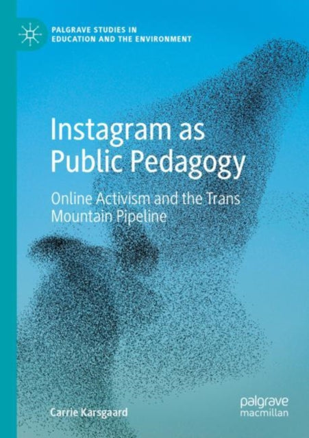 Book cover of: Instagram as Public Pedagogy. By: Carrie Karsgaard
