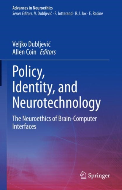 Book cover of: Policy, Identity, and Neurotechnology. By: Veljko Dubljevic