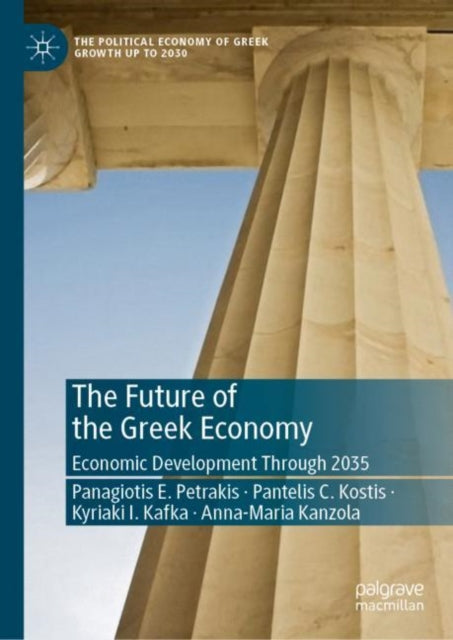 Book cover of: Future of the Greek Economy. By: Panagiotis E. Petrakis