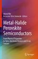 Book cover of: Metal-Halide Perovskite Semiconductors. By: Wanyi Nie