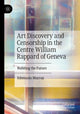 Book cover of: Art Discovery and Censorship in the Centre William Rappard of Geneva