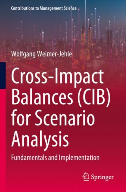 Book cover of: Cross-Impact Balances (CIB) for Scenario Analysis. By: Wolfgang Weimer-Jehle