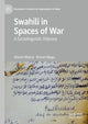Book cover of: Swahili in Spaces of War. By: Alamin M. Mazrui