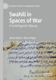 Book cover of: Swahili in Spaces of War. By: Alamin Mazrui
