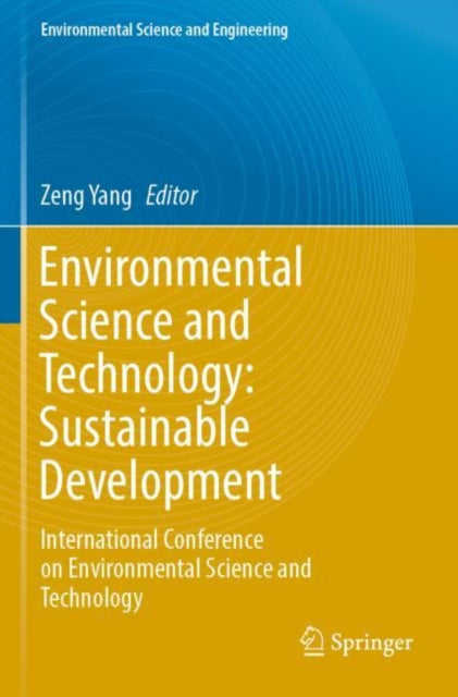 Book cover of: Environmental Science and Technology: Sustainable Development. By: Zeng Yang