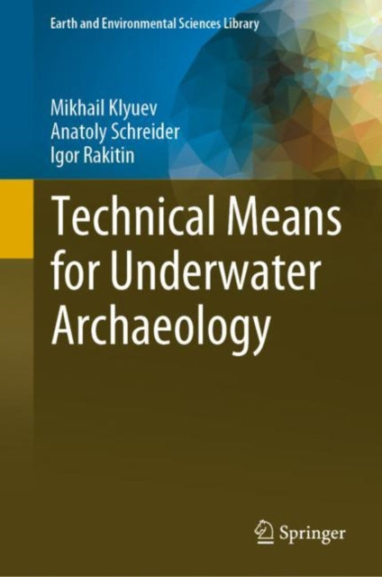 Book cover of: Technical Means for Underwater Archaeology. By: Mikhail Klyuev