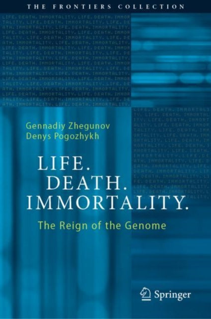 Book cover of: Life. Death. Immortality.. By: Gennadiy Zhegunov