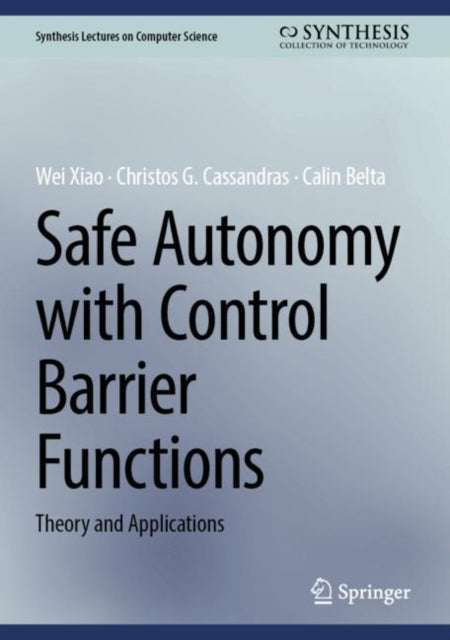 Book cover of: Safe Autonomy with Control Barrier Functions. By: Wei Xiao
