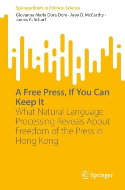 Book cover of: Free Press, If You Can Keep It. By: Giovanna Maria Dora Dore