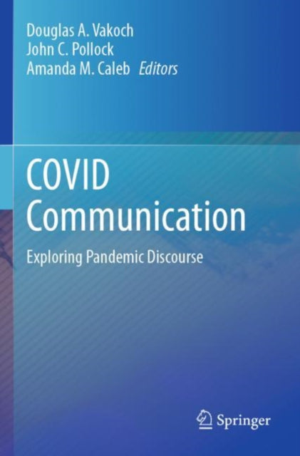 Book cover of: COVID Communication. By: Douglas A. Vakoch