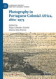 Book cover of: Photography in Portuguese Colonial Africa, 1860–1975. By: Filipa Lowndes Vicente