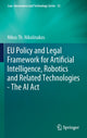 Book cover of: EU Policy and Legal Framework for Artificial Intelligence, Robotics and Related Technologies - The AI Act. By: Nikos Th Nikolinakos