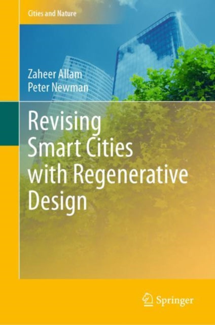 Book cover of: Revising Smart Cities with Regenerative Design. By: Zaheer Allam