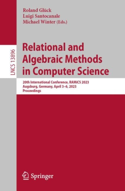 Book cover of: Relational and Algebraic Methods in Computer Science. By: Roland Glück