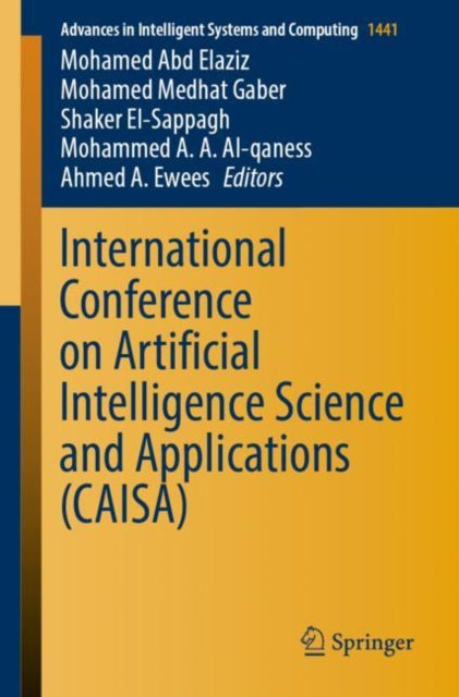 Book cover of: International Conference on Artificial Intelligence Science and Applications (CAISA). By: Mohamed Abd Elaziz