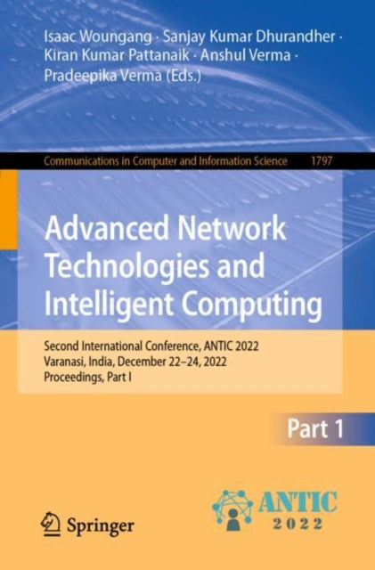 Book cover of: Advanced Network Technologies and Intelligent Computing. By: Isaac Woungang