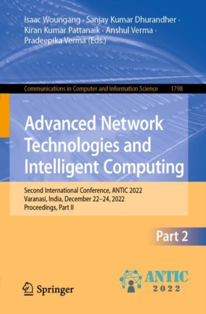 Book cover of: Advanced Network Technologies and Intelligent Computing. By: Isaac Woungang