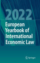 Book cover of: European Yearbook of International Economic Law 2022. By: Jelena Bäumler