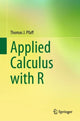 Book cover of: Applied Calculus with R. By: Thomas J. Pfaff
