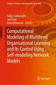 Book cover of: Computational Modeling of Multilevel Organisational Learning and Its Control Using Self-modeling Network Models. By: Gülay Canbaloğlu