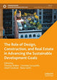 Book cover of: Role of Design, Construction, and Real Estate in Advancing the Sustainable Development Goals. By: Thomas Walker