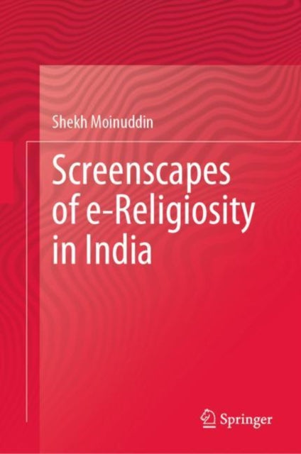 Book cover of: Screenscapes of e-Religiosity in India. By: Shekh Moinuddin