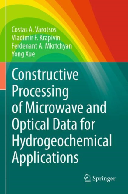 Book cover of: Constructive Processing of Microwave and Optical Data for Hydrogeochemical Applications. By: Costas A. Varotsos