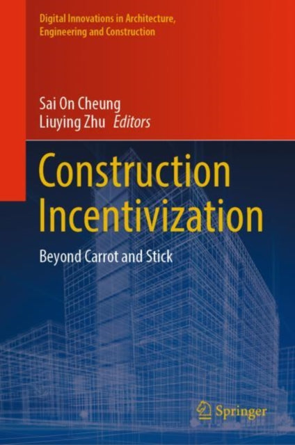Book cover of: Construction Incentivization. By: Sai On Cheung