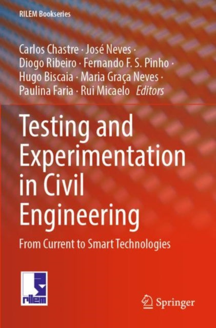 Book cover of: Testing and Experimentation in Civil Engineering. By: Carlos Chastre