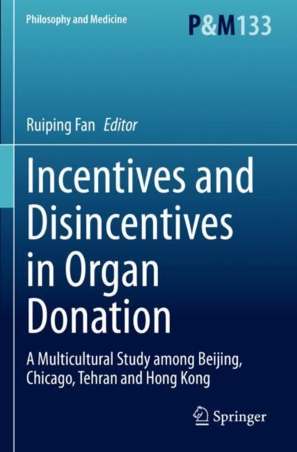 Book cover of: Incentives and Disincentives in Organ Donation. By: Ruiping Fan