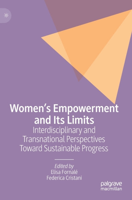 Book cover of: Women’s Empowerment and Its Limits. By: Elisa Fornalé