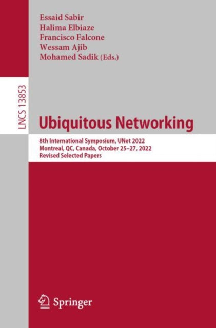Book cover of: Ubiquitous Networking. By: Halima Elbiaze