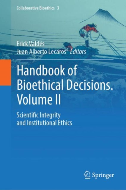 Book cover of: Handbook of Bioethical Decisions. Volume II. By: Erick Valdés