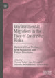 Book cover of: Environmental Migration in the Face of Emerging Risks. By: Thomas Walker