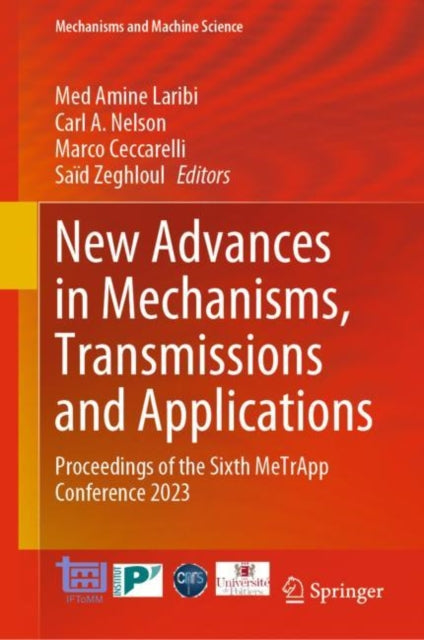 Book cover of: New Advances in Mechanisms, Transmissions and Applications. By: Med Amine Laribi