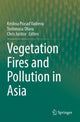 Book cover of: Vegetation Fires and Pollution in Asia. By: Krishna Prasad Vadrevu