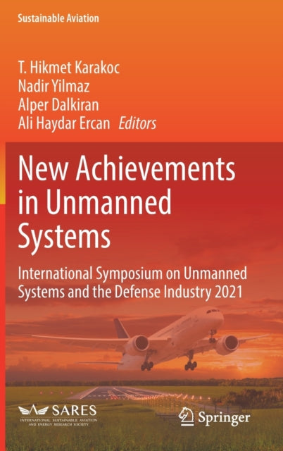 Book cover of: New Achievements in Unmanned Systems. By: T. Hikmet Karakoc