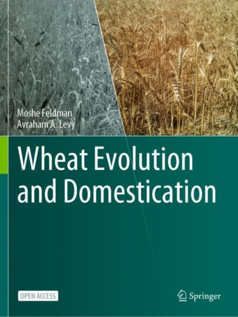 Book cover of: Wheat Evolution and Domestication. By: Moshe Feldman