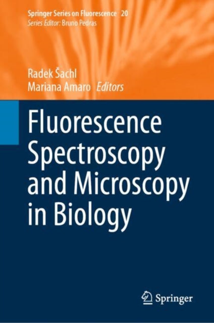Book cover of: Fluorescence Spectroscopy and Microscopy in Biology. By: Radek Sachl