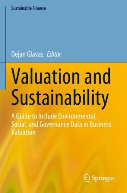 Book cover of: Valuation and Sustainability. By: Dejan Glavas