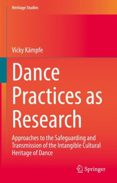 Book cover of: Dance Practices as Research. By: Vicky Kämpfe