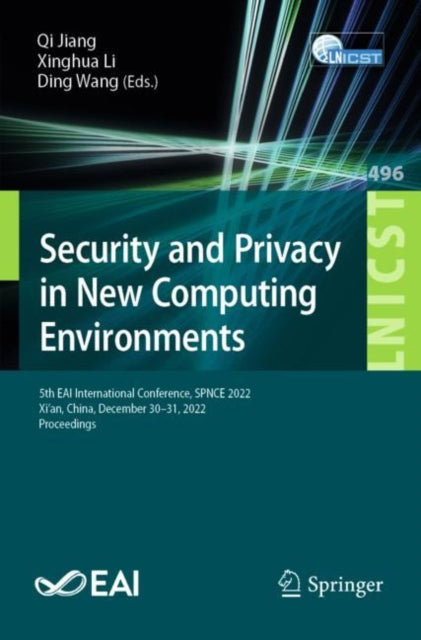 Book cover of: Security and Privacy in New Computing Environments. By: Qi Jiang